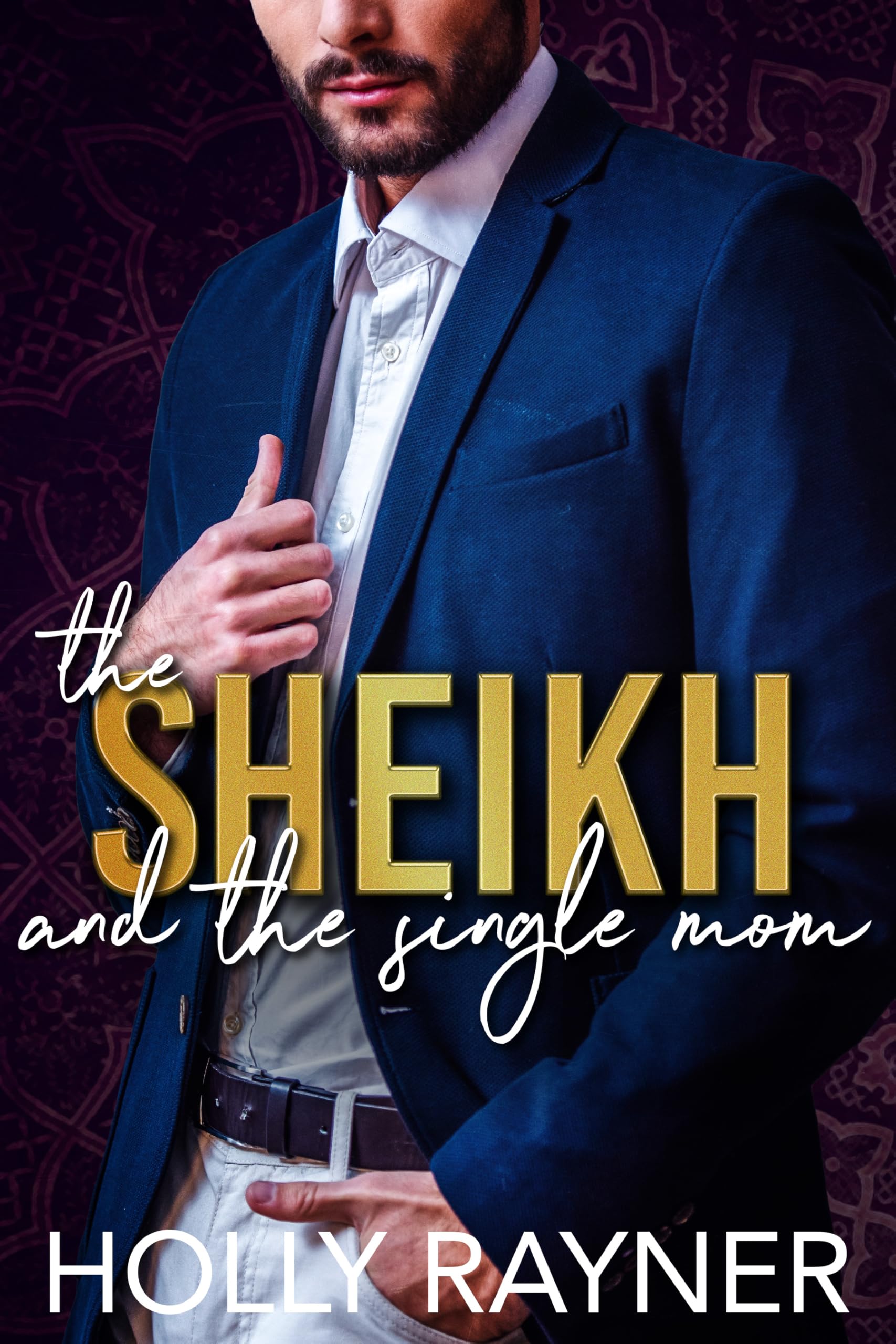 The Sheikh And The Single Mom (Sheikhs and Sweethearts)